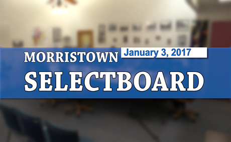 Morristown Selectboard, 1/03/17