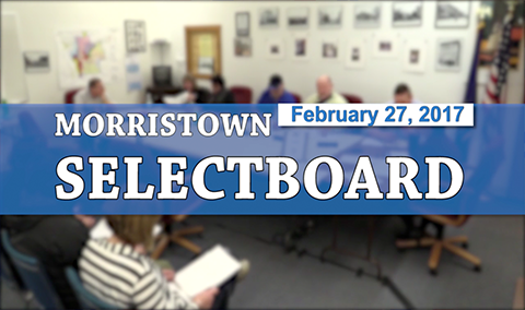 Morristown Selectboard, 2/27/17