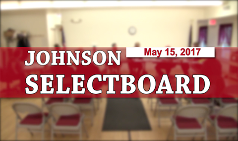 Johnson Selectboard, 5/15/17