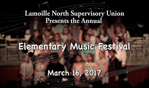 Lamoille North Supervisory Union Elementary Music Festival, 2017