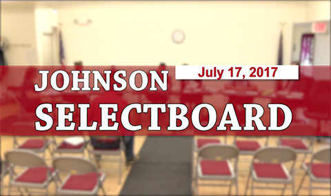 Johnson Selectboard, 7/17/17