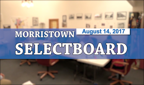 Morristown Selectboard, 8/14/17