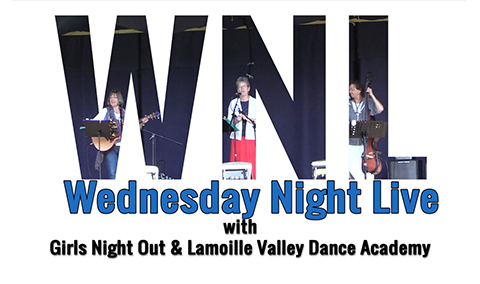 Wednesday Night Live, 2017 – Girls Night Out and Lamoille Valley Dance Academy