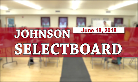 Johnson Selectboard, 6/18/18
