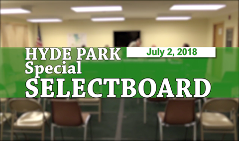 Hyde Park Special Selectboard, 7/2/18
