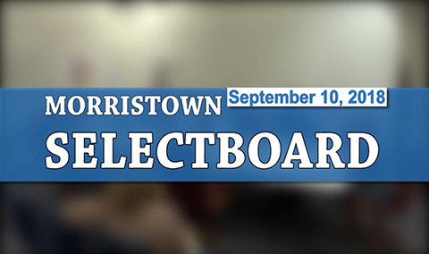 Morristown Selectboard, 9/10/18