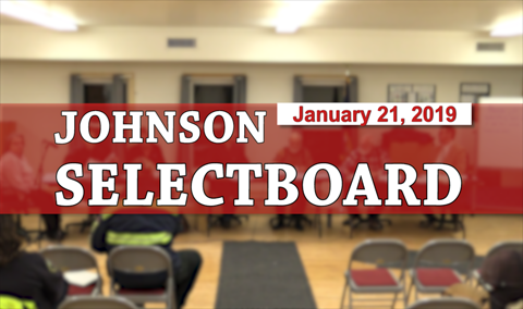 Johnson Selectboard, 1/21/19