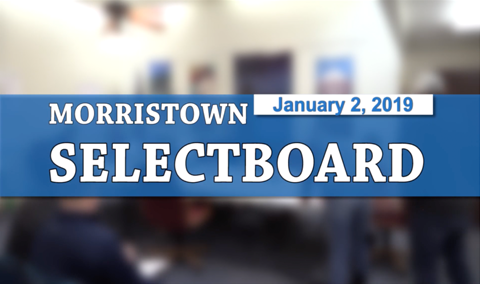 Morristown Selectboard, 1/2/19