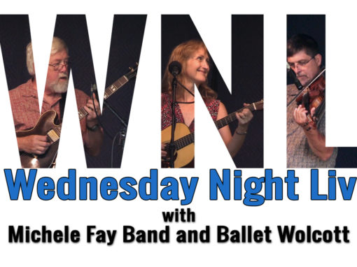 Wednesday Night Live, 2018 – Michele Fay Band and Ballet Wolcott