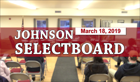 Johnson Selectboard, 3/18/19