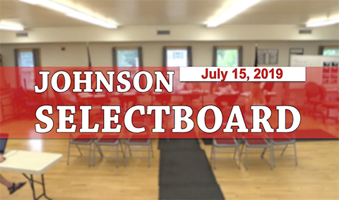 Johnson Selectboard, 7/15/19