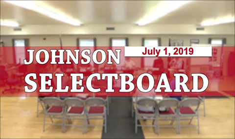 Johnson Selectboard, 7/1/19
