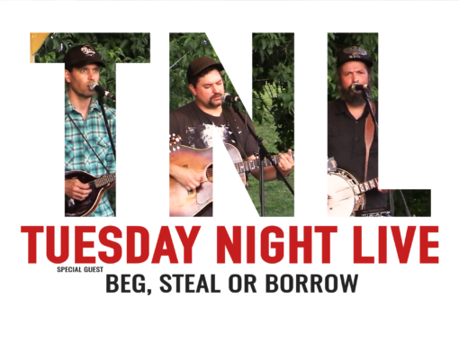 Tuesday Night Live, 2019 – Beg, Steal or Borrow