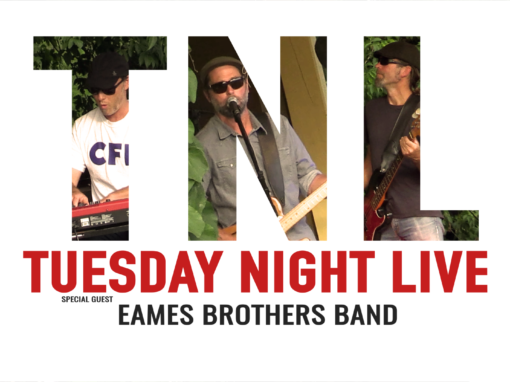 Tuesday Night Live, 2019 – Eames Brothers Band