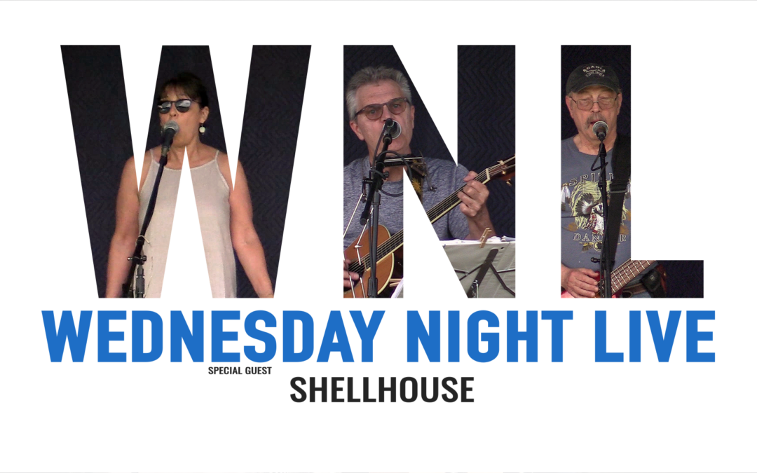 Wednesday Night Live, 2019 – Shellhouse