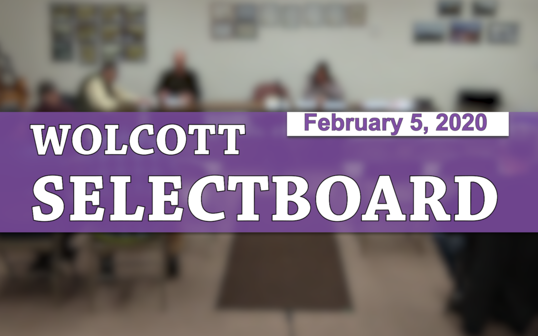 Wolcott Selectboard, 2/5/20