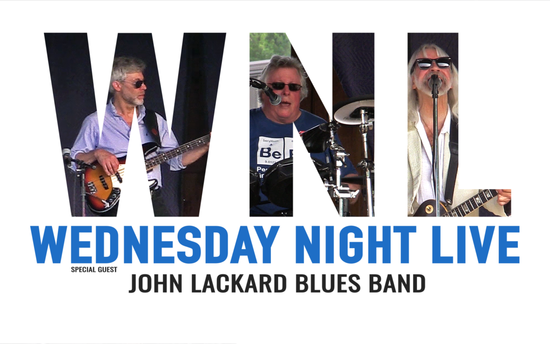 Wednesday Night Live, 2019 – John Lackard Blues Band