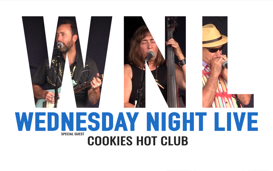 Wednesday Night Live, 2019 – Cookies Hot Club