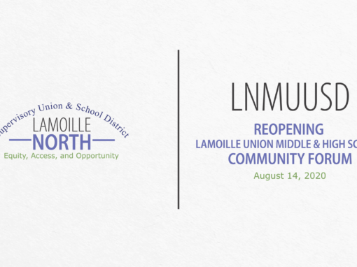 LNMUUSD Community Forum: Reopening Lamoille Union Middle and High School 8/14/20