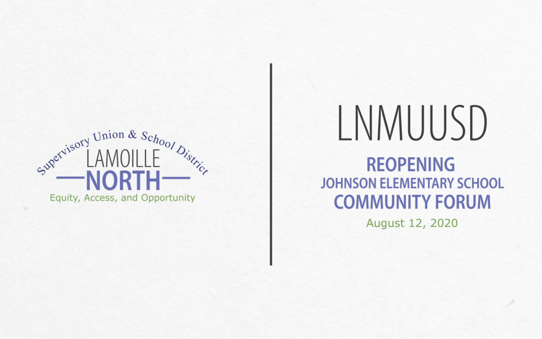 LNMUUSD Community Forum: Reopening Johnson 8/12/20