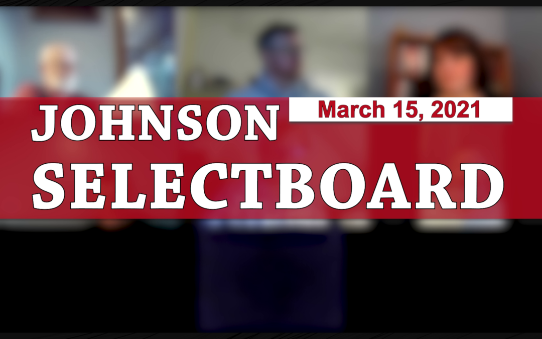 Johnson Selectboard 3/15/21