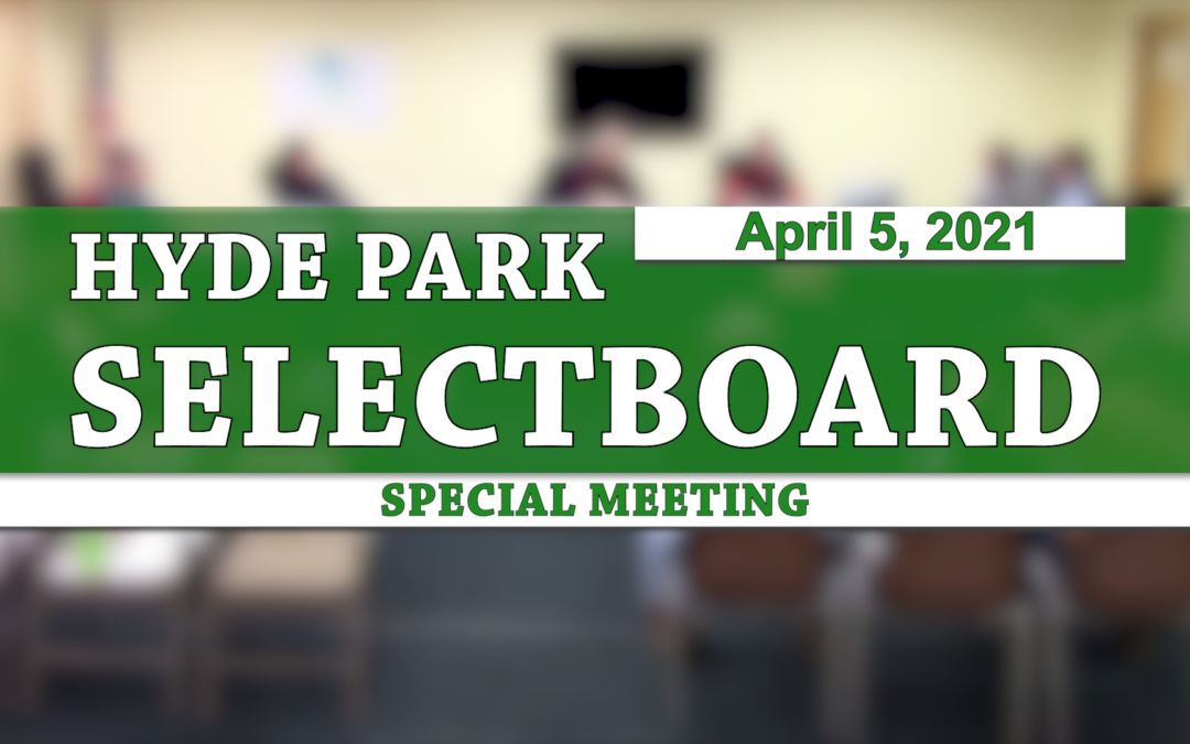 Hyde Park Selectboard 4/5/21