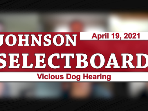 Johnson Selectboard Vicious Dog Hearing 4/19/21