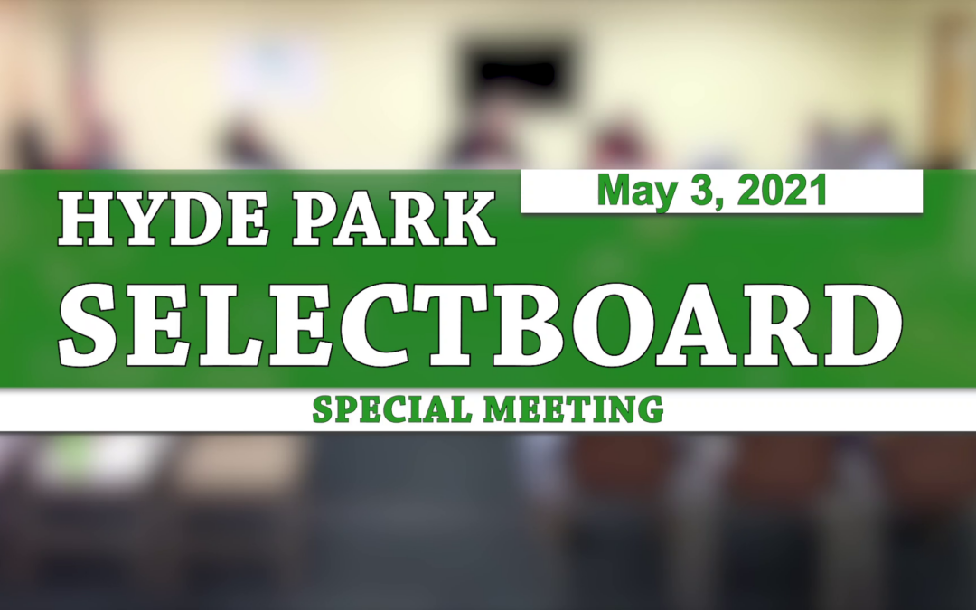 Hyde Park Special Selectboard 5/3/21