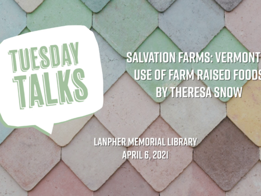Tuesday Talks – Salvation Farms: Vermont’s Use of Farm Raised Foods