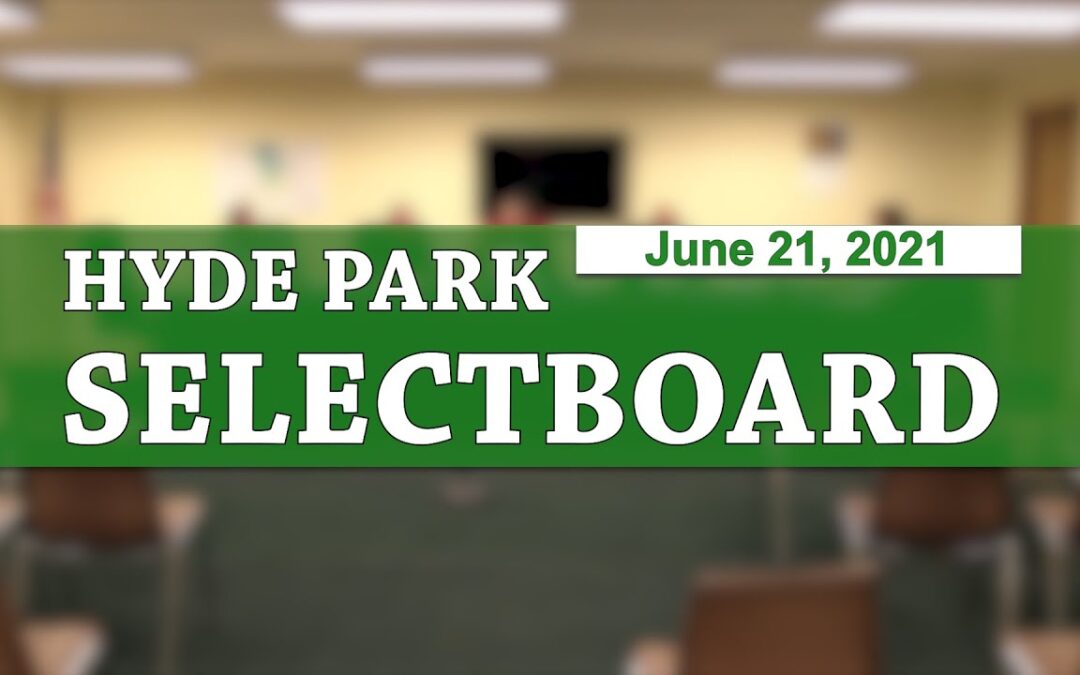 Hyde Park Selectboard 6/21/21
