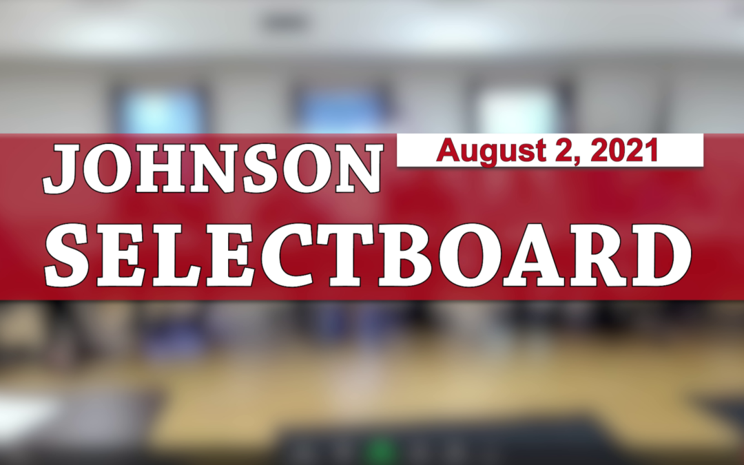 Johnson Selectboard 8/2/21