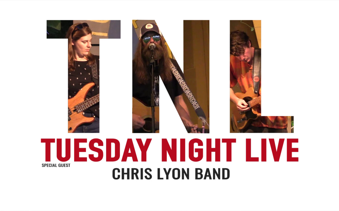 Tuesday Night Live 2021 – Chris Lyon Band