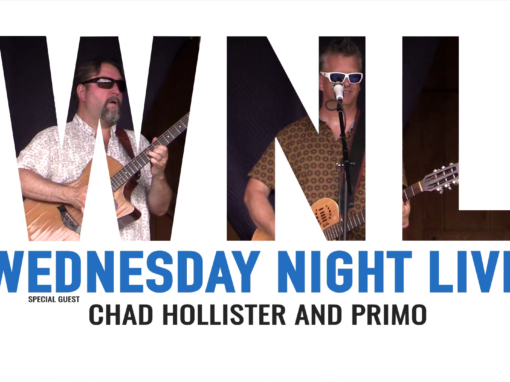 Wednesday Night Live 2021 – Chad Hollister and Primo