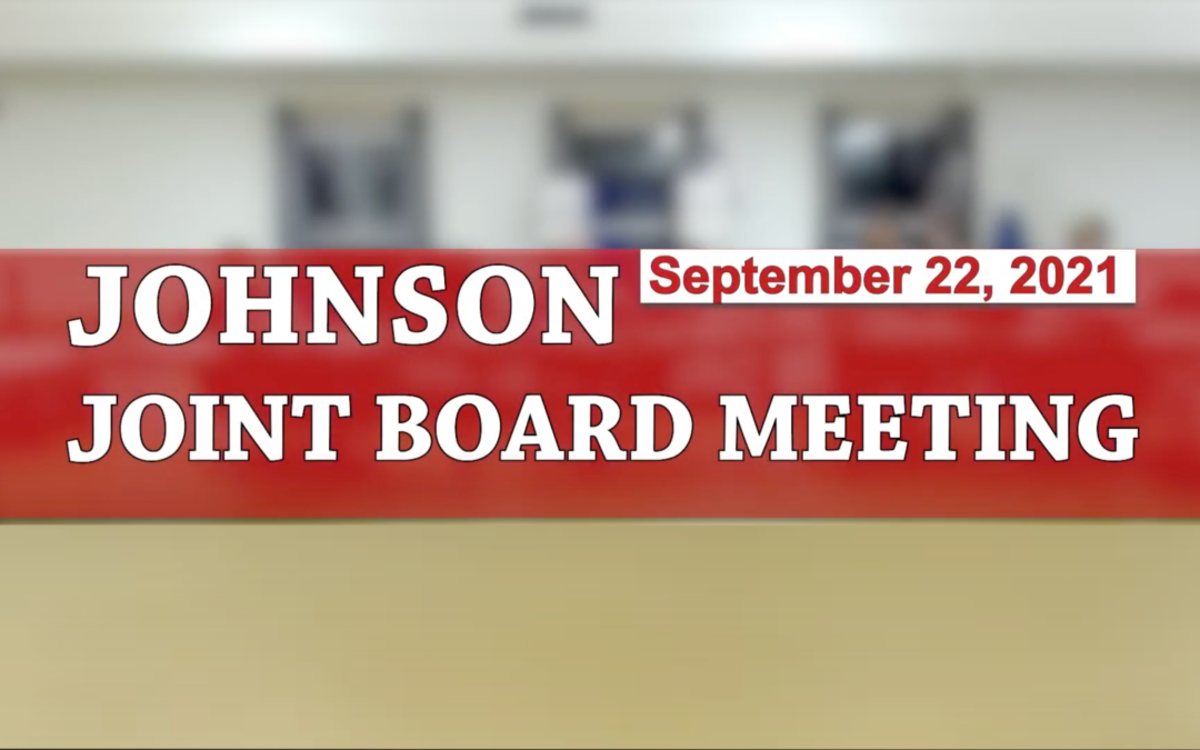 Johnson Joint Board Meeting 9/22/21