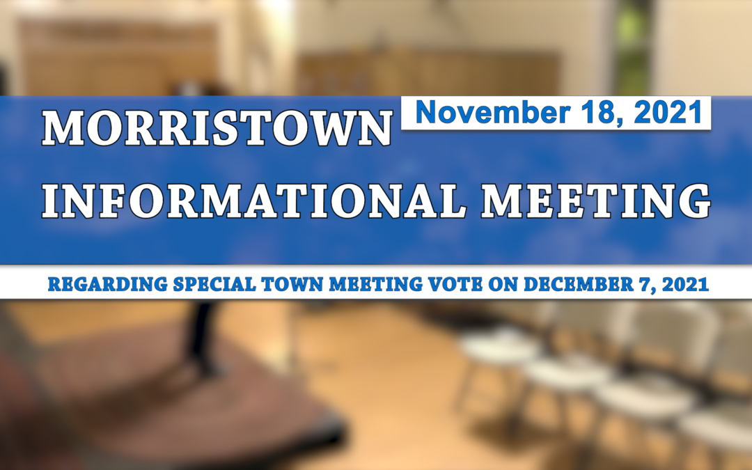 Morristown Informational Meeting 11/18/21